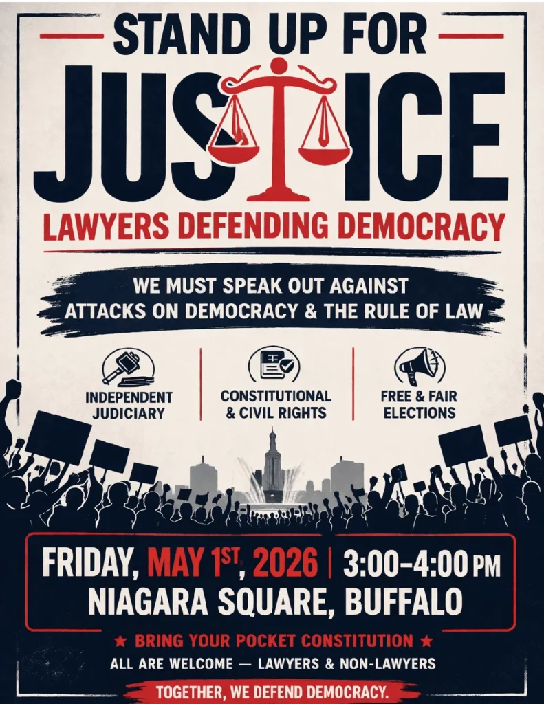 Poster for a May 1, 2026 rally in Buffalo titled "Stand Up for Justice," promoting lawyers defending democracy and advocating for fair elections, judiciary, and constitutional rights.