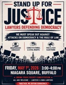 Poster for a "Stand Up for Justice" rally by lawyers defending democracy, set for May 1, 2026, 3-4 PM at Niagara Square, Buffalo, with icons for judiciary, civil rights, and elections.